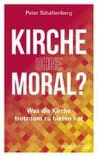 Kirche ohne Moral?