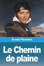 Le Chemin de plaine