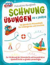 Motivations-Übungsheft! Schwungübungen ab 4 Jahren: Das geniale A4-Mitmachheft für Kindergarten und Vorschule zur Förderung der Feinmotorik und Konzentration - Spielend leicht zu großen Lernerfolgen