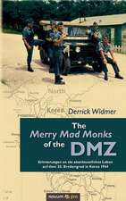 The Merry Mad Monks of the DMZ