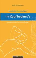 Im Kopf beginnt's