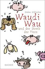 Waudi Wau und der Streik der Tiere