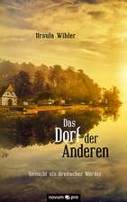 Wihler, U: Dorf der Anderen