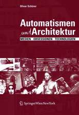 Automatismen und Architektur – Medien, Obsessionen, Technologien