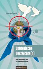 Ostdeutsche Geschichte(n)