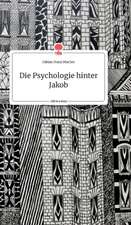 Die Psychologie hinter Jakob. Life is a Story - story.one