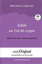 Édith au Col de cygne / Édith mit dem Schwanenhals (Arsène Lupin Kollektion) (mit kostenlosem Audio-Download-Link)