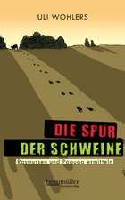 Die Spur der Schweine