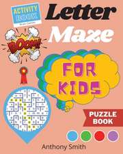 NEW!! Letter Maze For Kids | Find the Alphabet Letter That lead to the End of the Maze! Activity Book For Kids & Toddlers