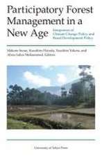 Participatory Forest Management in a New Age – Integration of Climate Change Policy and Rural Development Policy