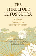 The Threefold Lotus Sutra: A Modern Translation for Contemporary Readers