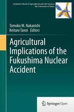 Agricultural Implications of the Fukushima Nuclear Accident