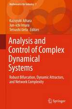 Analysis and Control of Complex Dynamical Systems: Robust Bifurcation, Dynamic Attractors, and Network Complexity