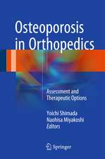 Osteoporosis in Orthopedics: Assessment and Therapeutic Options