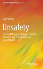 Unsafety: Disaster Management, Organizational Accidents, and Crisis Sciences for Sustainability