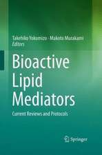 Bioactive Lipid Mediators: Current Reviews and Protocols