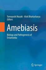 Amebiasis: Biology and Pathogenesis of Entamoeba