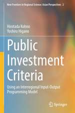 Public Investment Criteria: Using an Interregional Input-Output Programming Model