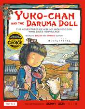 Yuko-chan and the Daruma Doll: The Adventures of a Blind Japanese Girl Who Saves Her Village - Bilingual English and Japanese Text