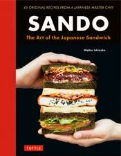 Sando: The Art of the Japanese Sandwich
