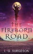 The Fireborn Road