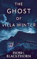 The Ghost Of Villa Winter