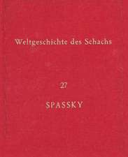 Weltgeschichte Des Schachs Lieferung 27 - Boris Spassky