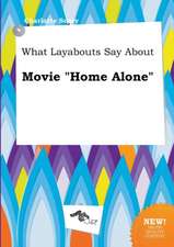 What Layabouts Say about Movie Home Alone