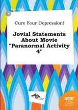 Cure Your Depression! Jovial Statements about Movie Paranormal Activity 4