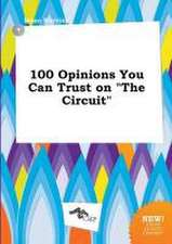 100 Opinions You Can Trust on the Circuit