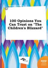 100 Opinions You Can Trust on the Children's Blizzard