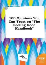 100 Opinions You Can Trust on the Feeling Good Handbook