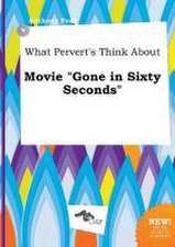 What Pervert's Think about Movie Gone in Sixty Seconds