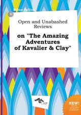 Open and Unabashed Reviews on the Amazing Adventures of Kavalier & Clay