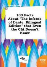 100 Facts about the Inferno of Dante: Bilingual Edition That Even the CIA Doesn't Know