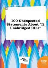 100 Unexpected Statements about It Unabridged CD's