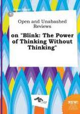 Open and Unabashed Reviews on Blink: The Power of Thinking Without Thinking