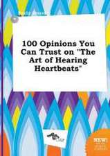 100 Opinions You Can Trust on the Art of Hearing Heartbeats