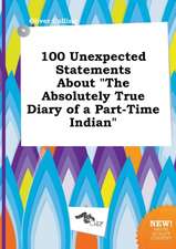 100 Unexpected Statements about the Absolutely True Diary of a Part-Time Indian