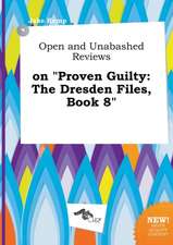 Open and Unabashed Reviews on Proven Guilty: The Dresden Files, Book 8