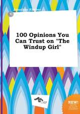 100 Opinions You Can Trust on the Windup Girl