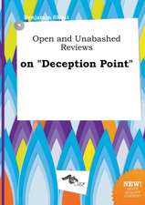 Open and Unabashed Reviews on Deception Point