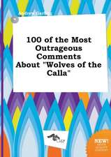 100 of the Most Outrageous Comments about Wolves of the Calla