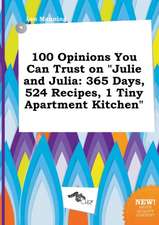 100 Opinions You Can Trust on Julie and Julia: 365 Days, 524 Recipes, 1 Tiny Apartment Kitchen