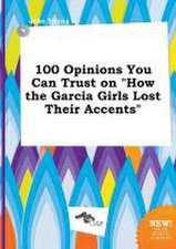 100 Opinions You Can Trust on How the Garcia Girls Lost Their Accents