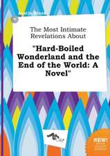 The Most Intimate Revelations about Hard-Boiled Wonderland and the End of the World