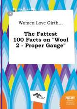 Women Love Girth... the Fattest 100 Facts on Wool 2 - Proper Gauge