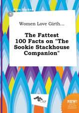 Women Love Girth... the Fattest 100 Facts on the Sookie Stackhouse Companion