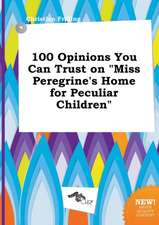 100 Opinions You Can Trust on Miss Peregrine's Home for Peculiar Children