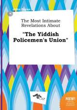 The Most Intimate Revelations about the Yiddish Policemen's Union